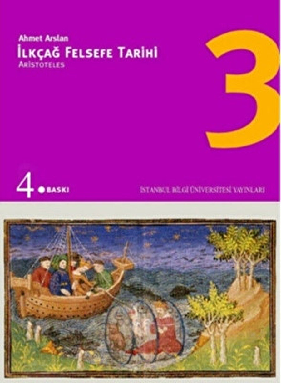 İlkçağ Felsefesi Tarihi, Ahmet Arslan, 3. cilt, Bilgi Üniversitesi, 2007