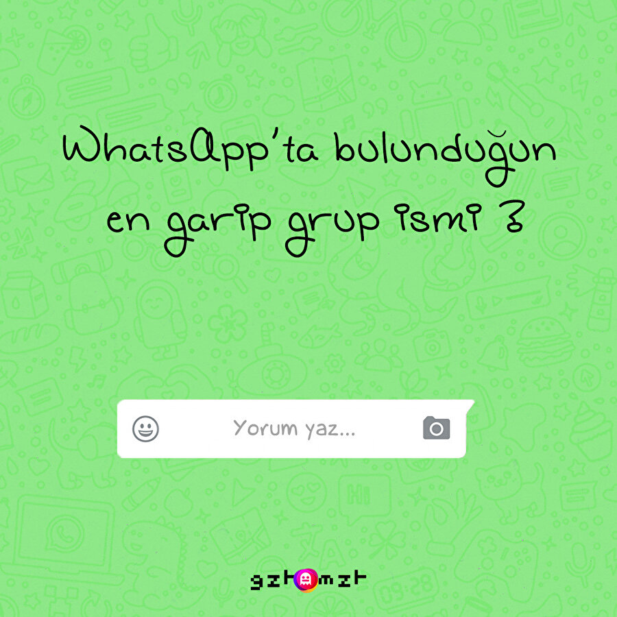 WhatsApp'ta bulunduğunuz en garip grup adını soruyoruz 🤔