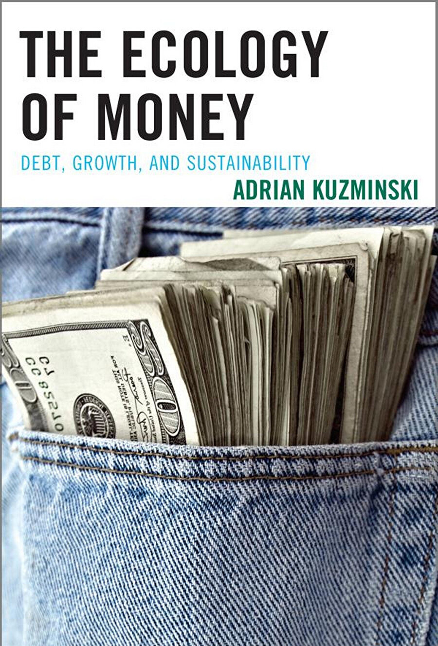 Adrian Kuzminski, the Ecology of Money