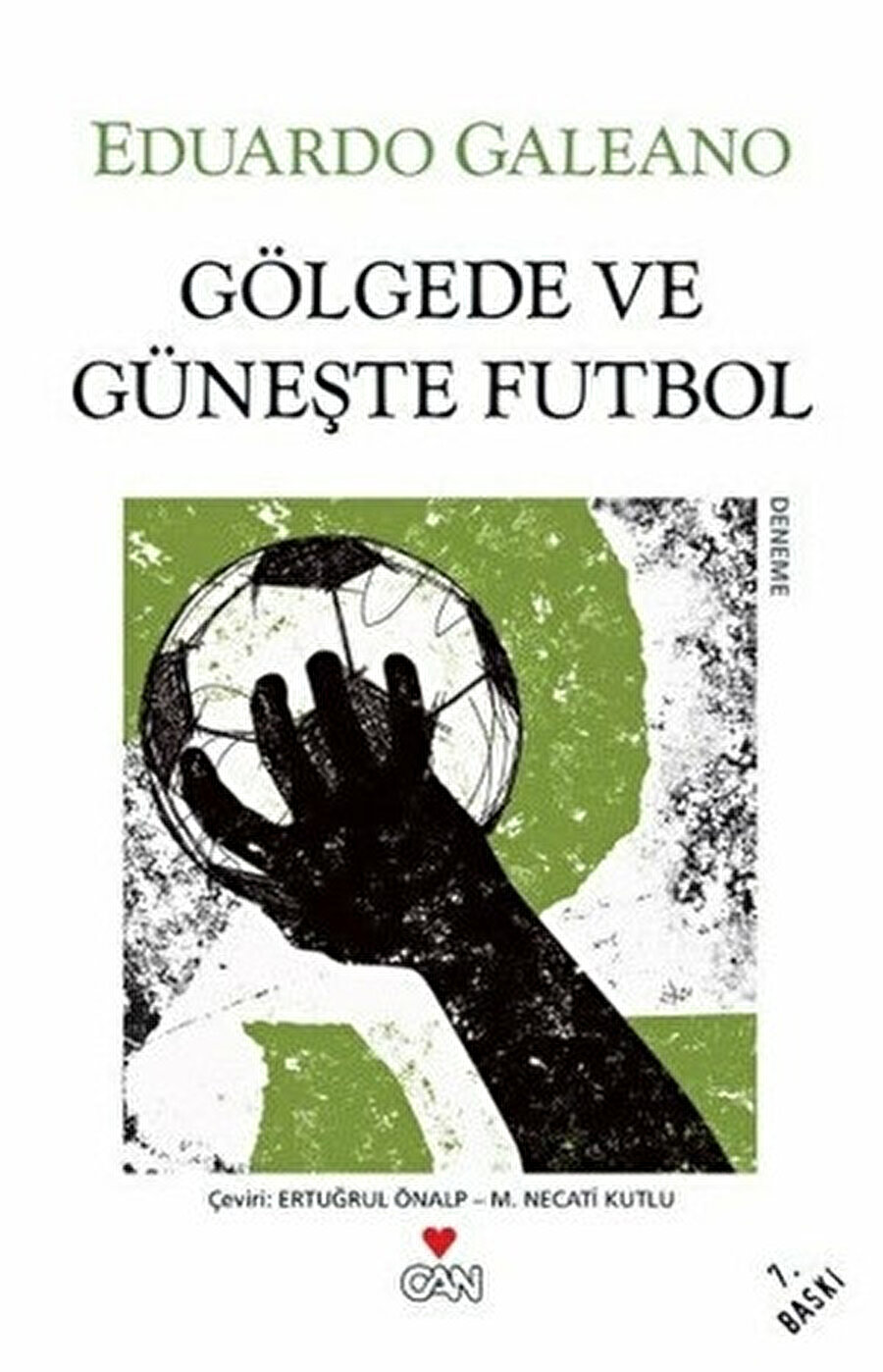 Gölgede ve güneşte futbol / Eduardo Galeano- Can Yayınları