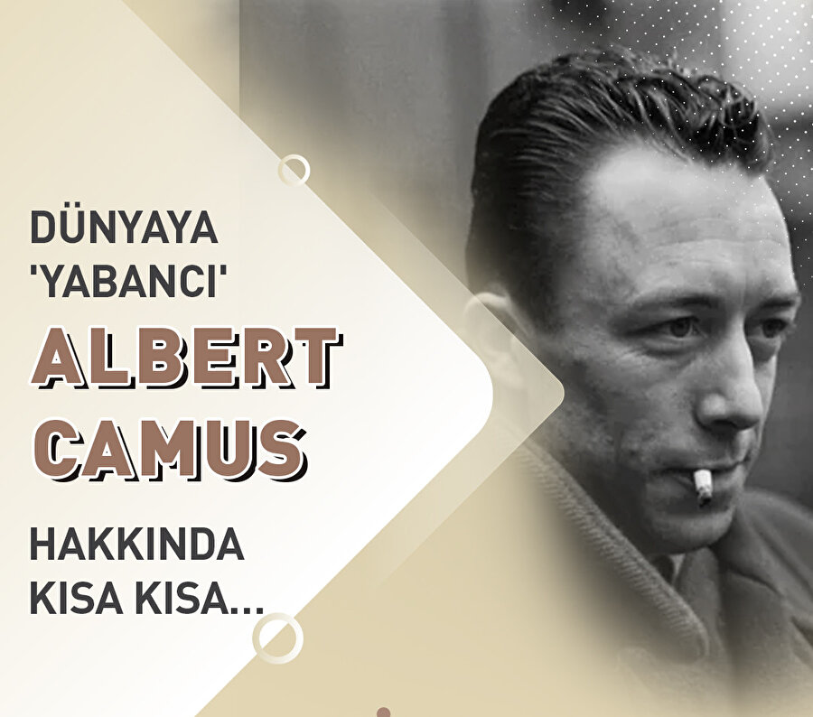 Dünyaya 'Yabancı' Albert Camus hakkında kısa kısa…