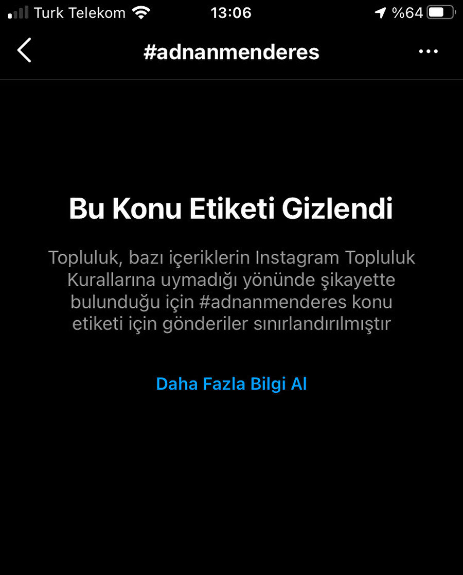 Instagram kullanıcıları Adnan Menderes etiketiyle paylaşılan fotoğrafları görmek istediklerinde bu uyarı ile karşılaştı