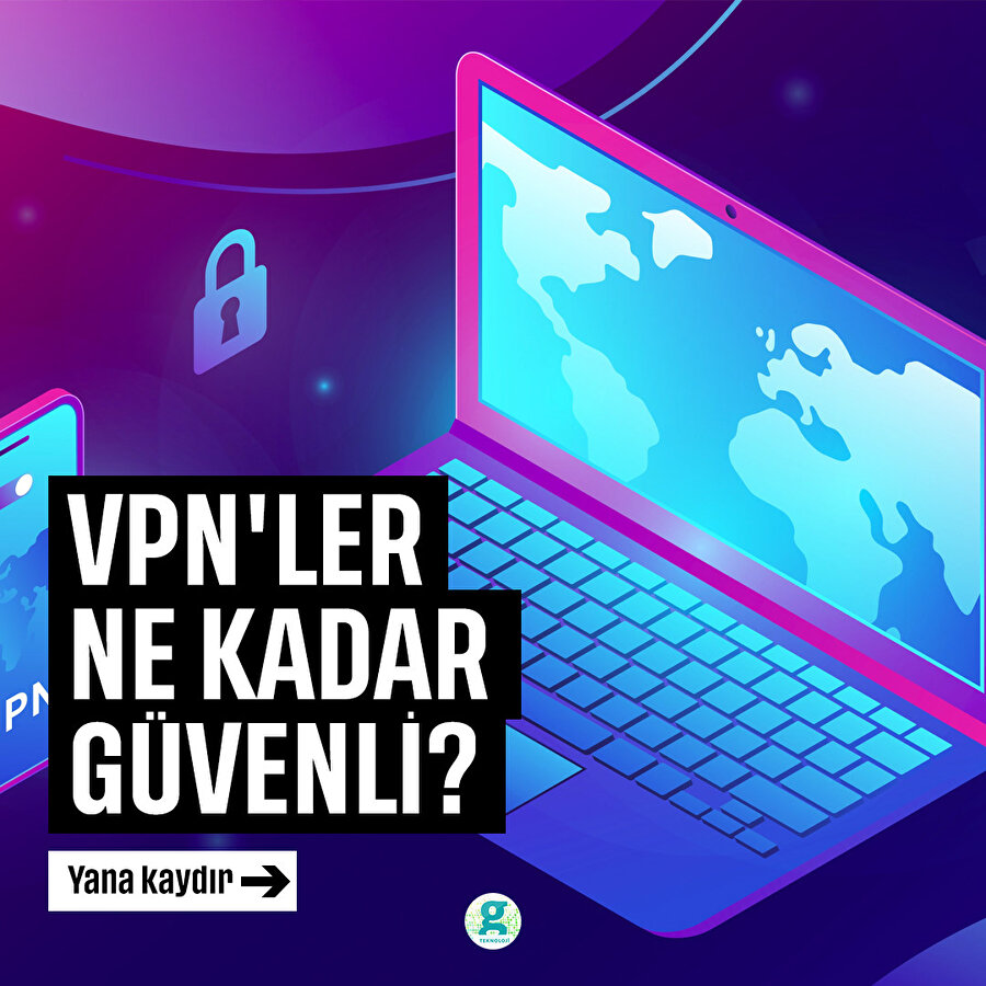 VPN'ler ne kadar güvenli?