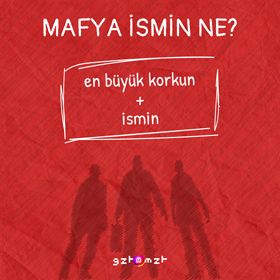 Senin mafya ismin ne? 🤠