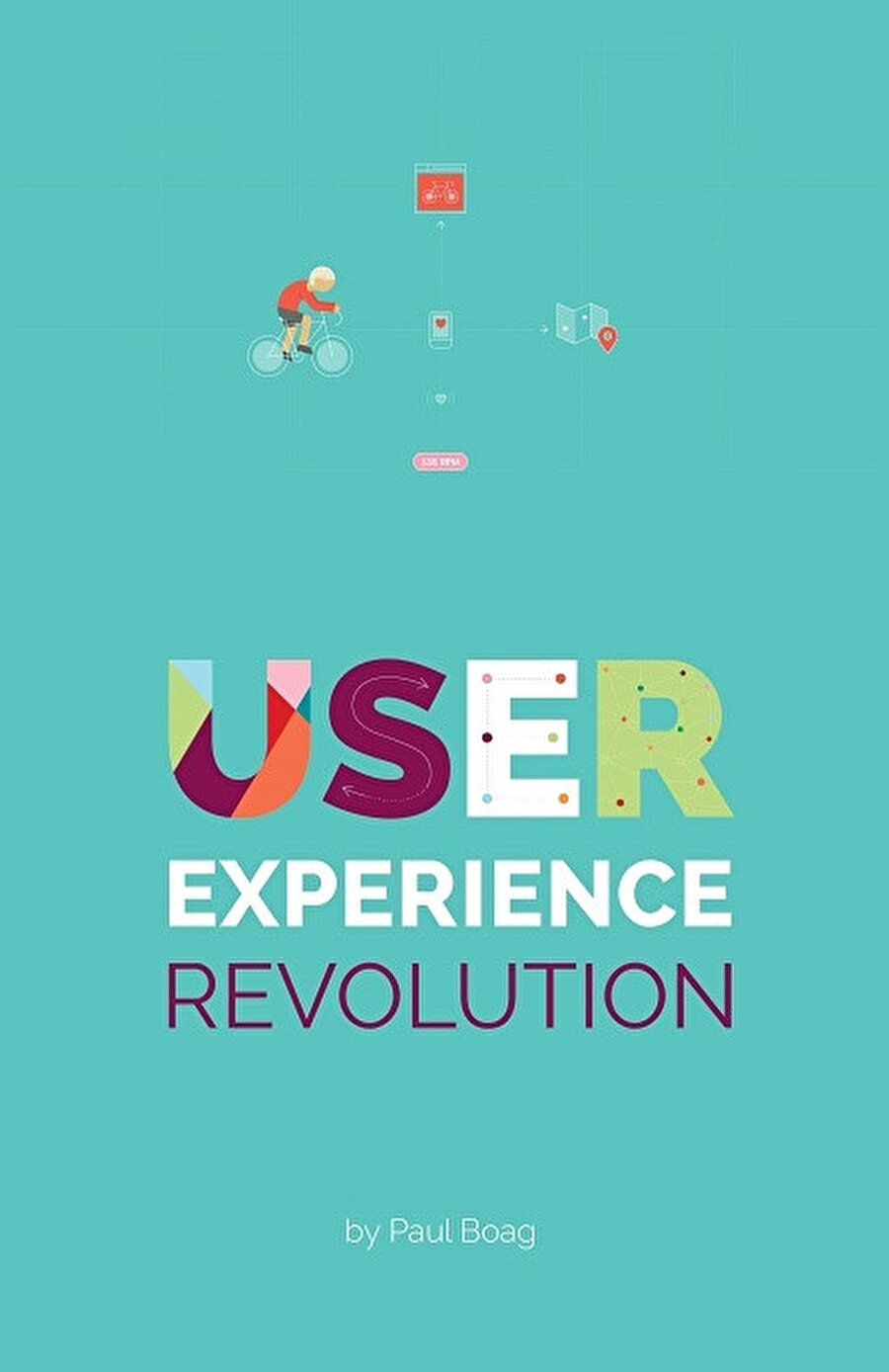 Paul Boag’ın User Experience Revolution kitabı.