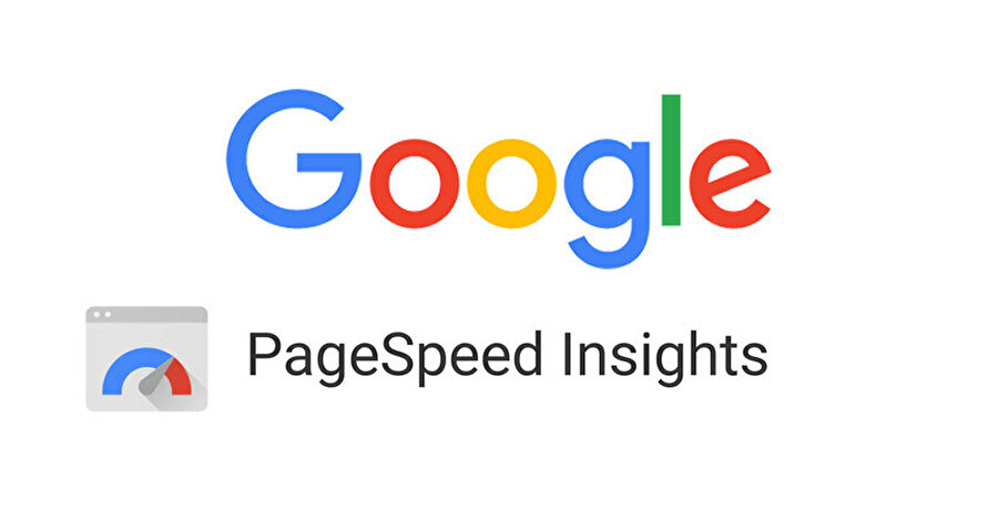 Google’ın websitelerin açılış ve dolaşım hızını ölçen uygulaması; PageSpeed.