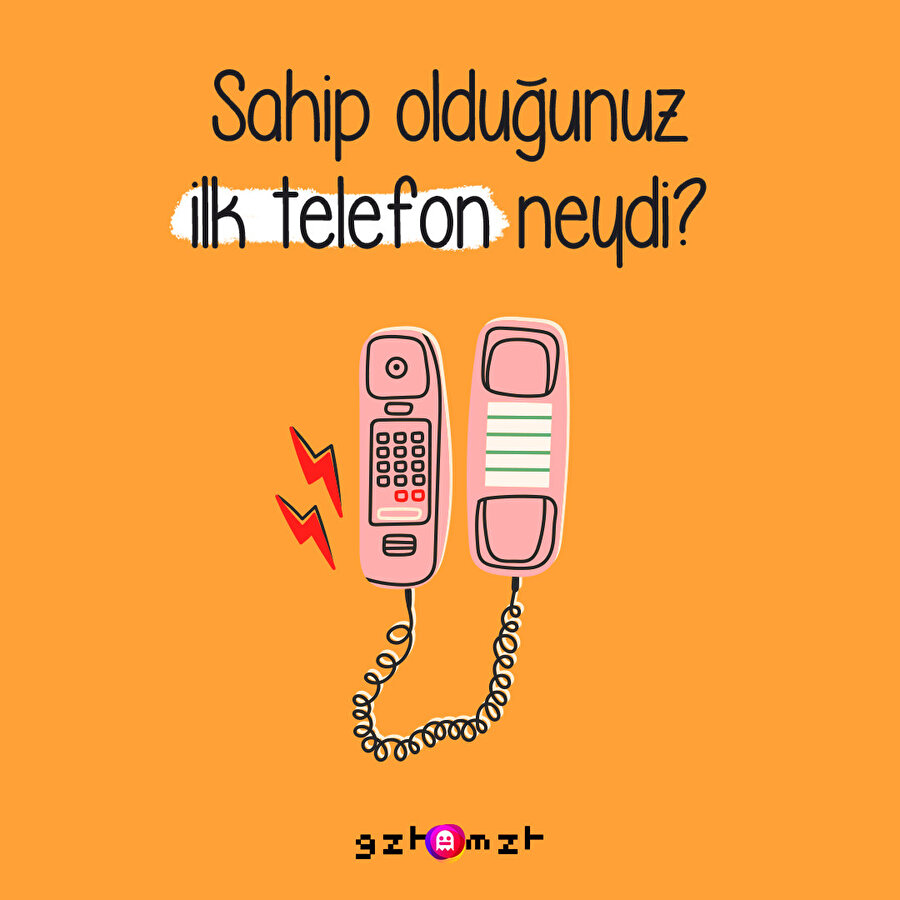 İlk telefonunuzun modeli neydi?