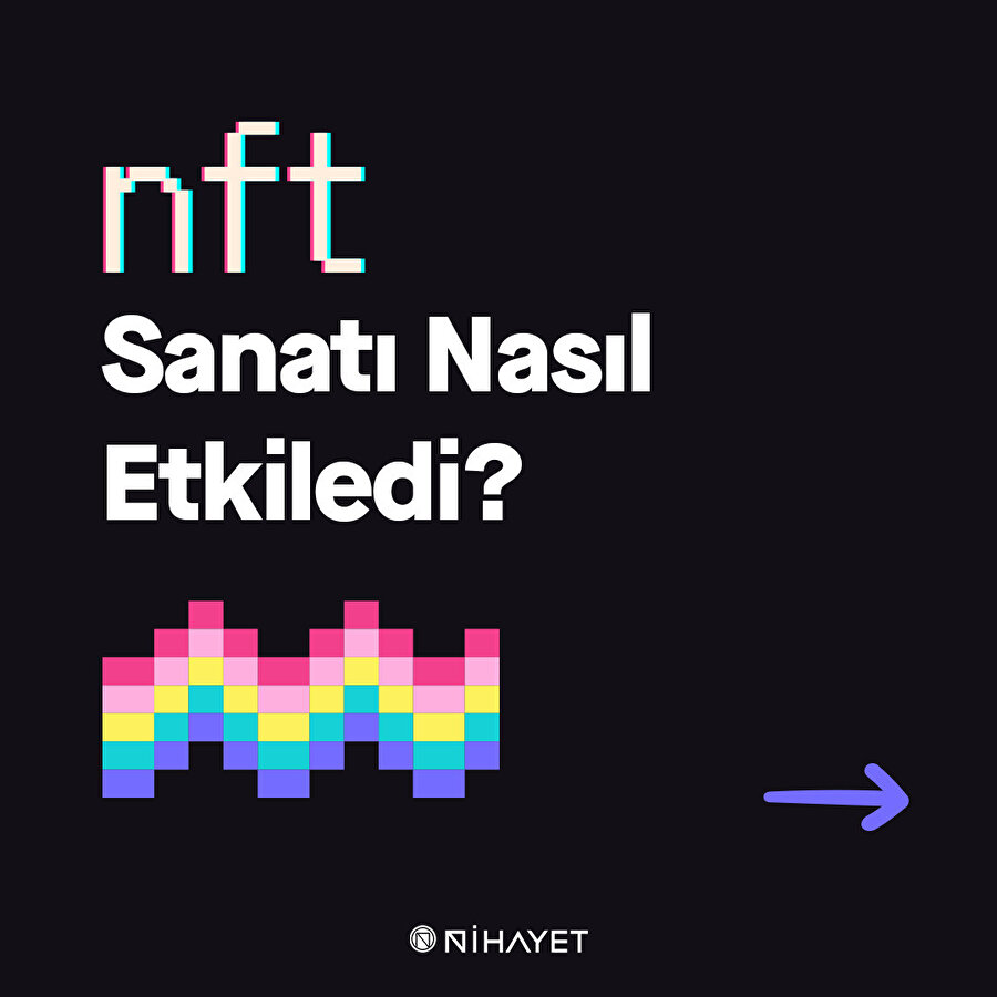 NFT sanatı nasıl etkiledi?