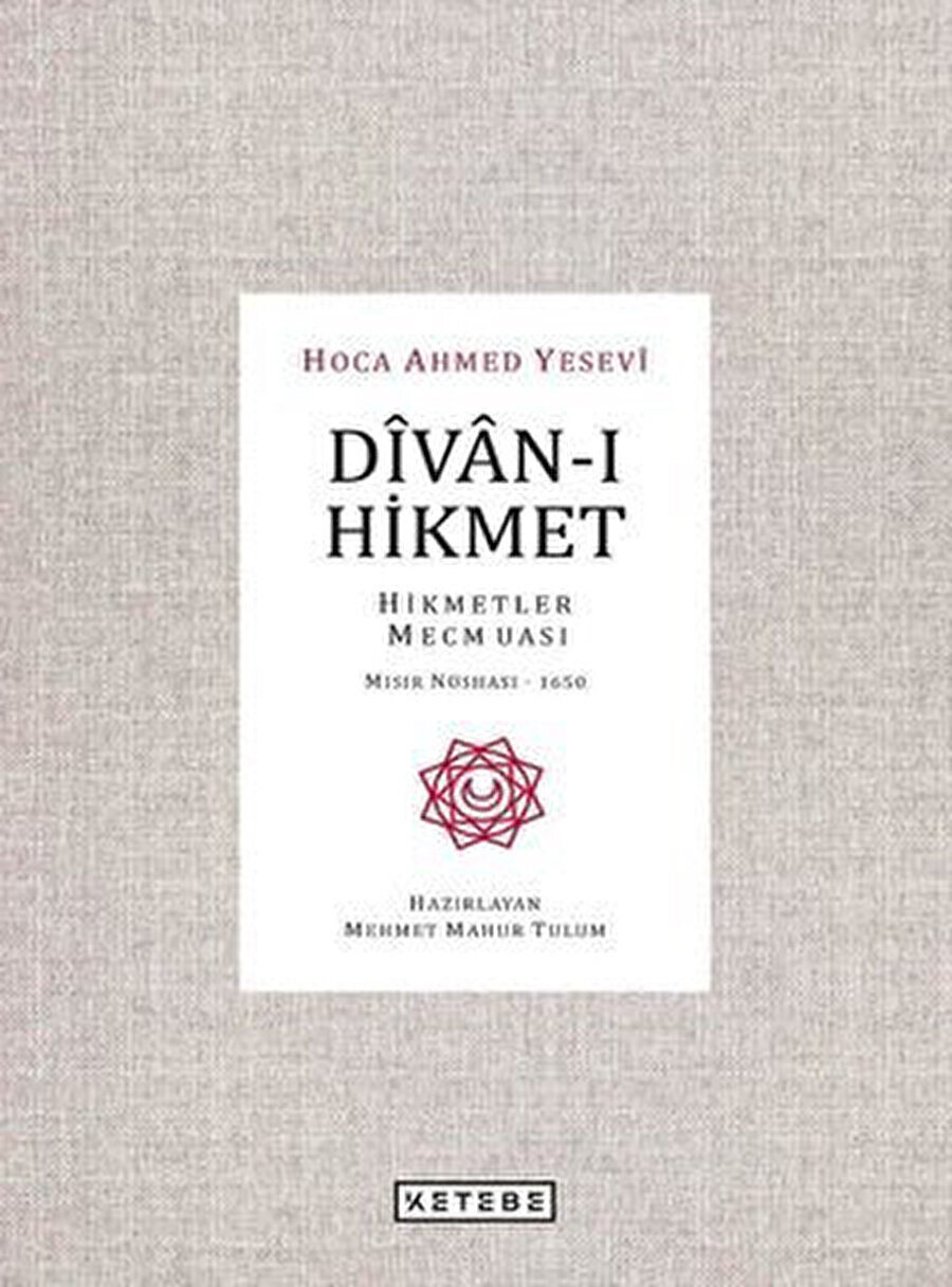 Divan-ı Hikmet, Hoca Ahmet Yesevi, Ketebe Yayınları