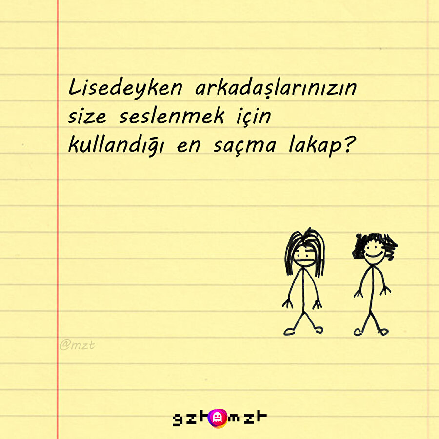 ​Sizin lakabınız neydi?