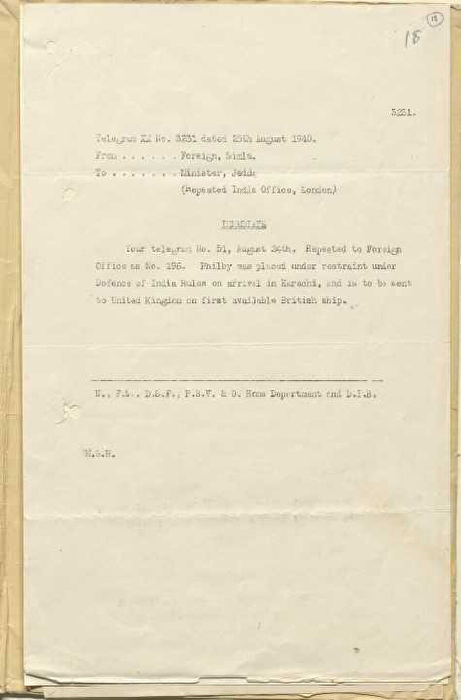 British Library IOR/R/15/2/696’da kayıtlı olan ve 1940 yılının Ağustos ayına ait olan bu telgraf, Philby’nin Karaçi’de göz altına alındığını ve ilk İngiliz gemisiyle Birleşik Krallığa gönderileceğini haber veriyordu. 