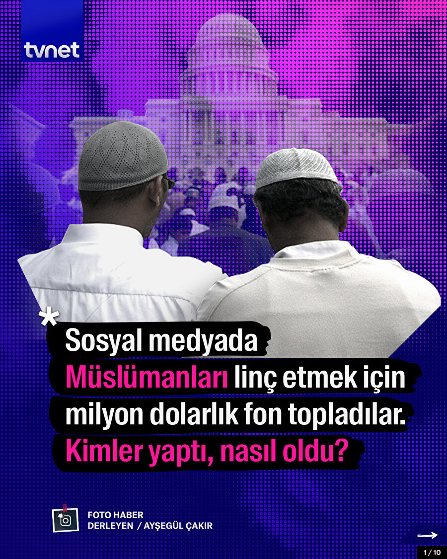 Sosyal medyada Müslümanları linç etmek için milyon dolarlık fon topladılar. Kimler yaptı, nasıl oldu?