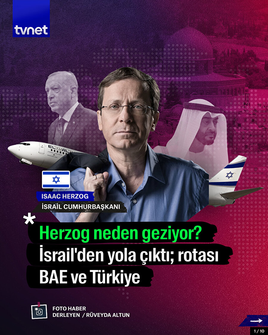 Herzog neden geziyor? İsrail'den yola çıktı; rotası BAE ve Türkiye