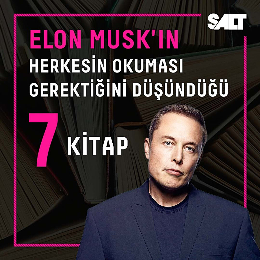 Elon Musk'ın herkesin okuması gerektiğini düşündüğü 7 kitap