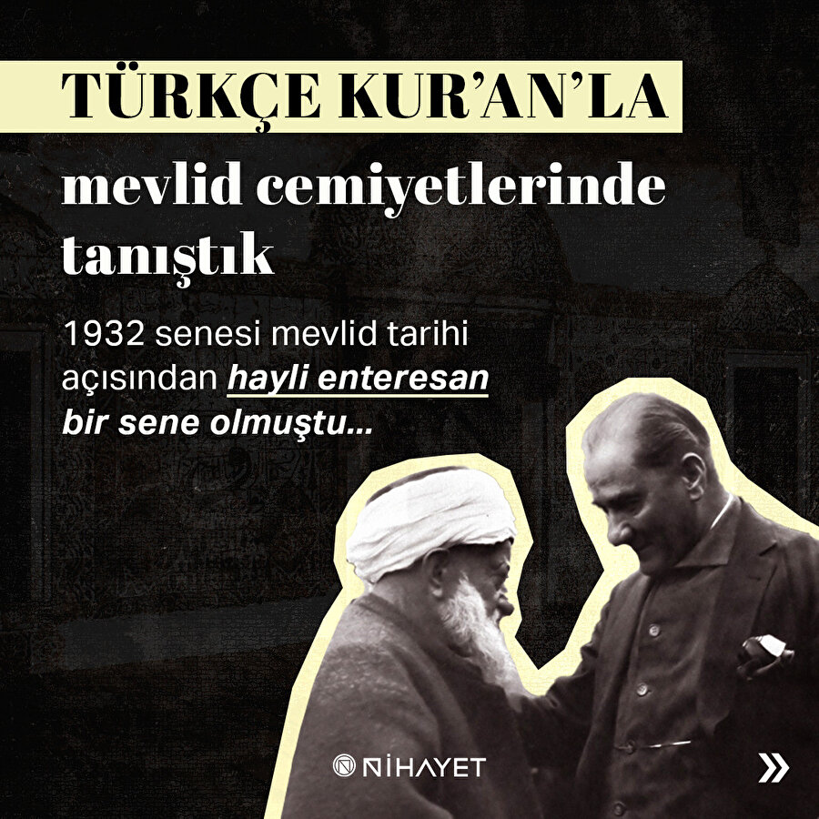 Türkçe Kur'an'la mevlid cemiyetlerinde tanıştık