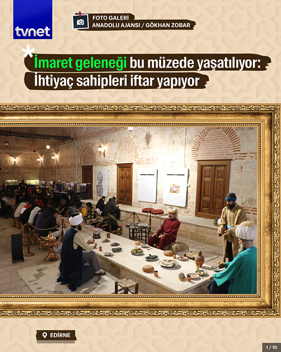 İmaret geleneği bu müzede yaşatılıyor: İhtiyaç sahipleri iftar yapıyor