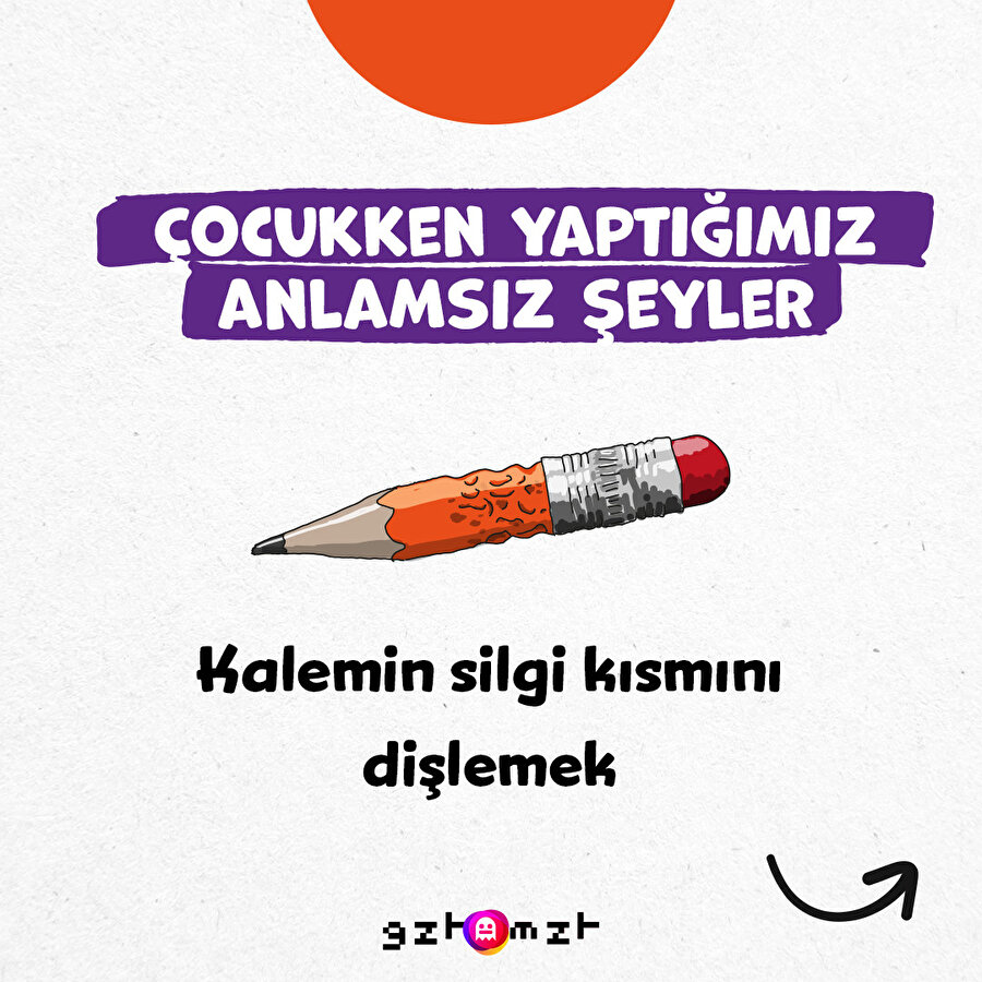 Çocukken yaptığımız anlamsız şeyler