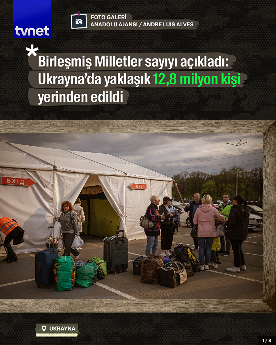 Birleşmiş Milletler sayıyı açıkladı: Ukrayna’da yaklaşık 12,8 milyon kişi yerinden edildi
