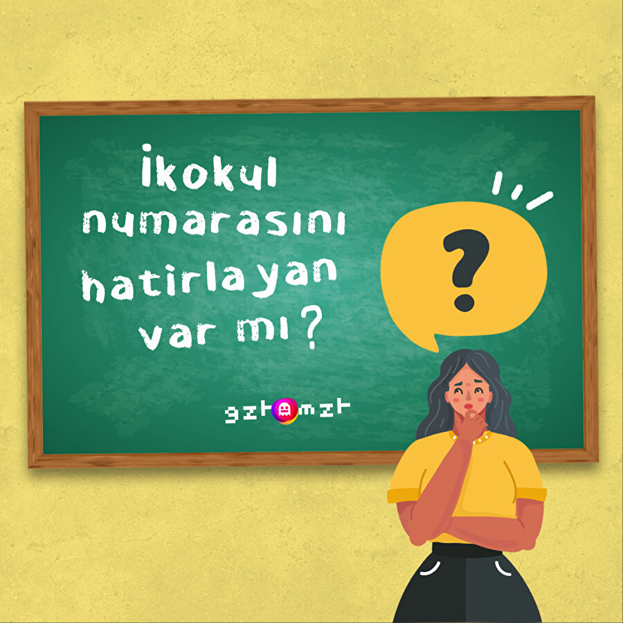 İlkokul numaran neydi?