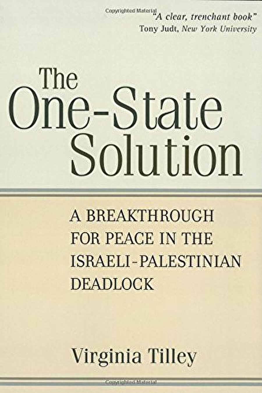 Tilley'in Tek Devletli Çözüm adlı kitabı, Filistin sorununun analizinde referans bir kaynak olarak kabul edilir.