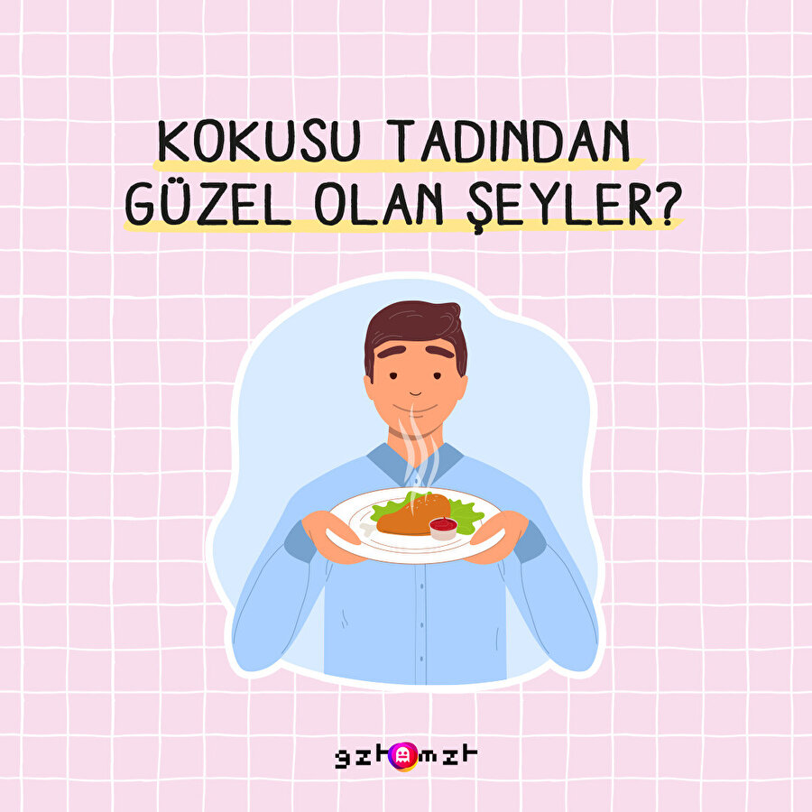Kokusu tadından güzel olan şeyler?