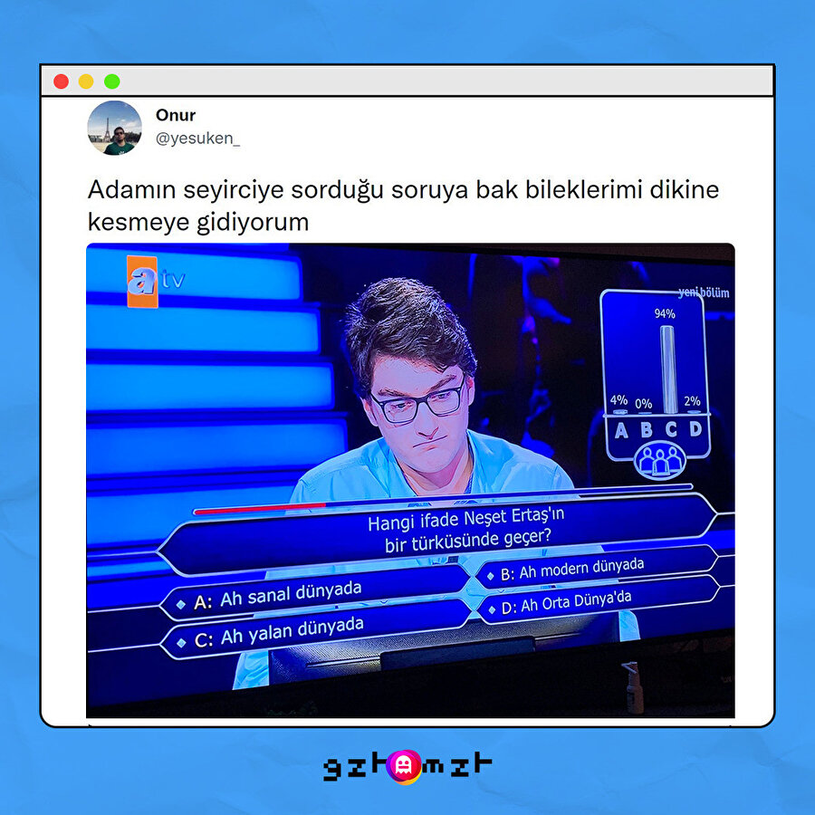 'Ah modern dünyada' şıkkına öldük 