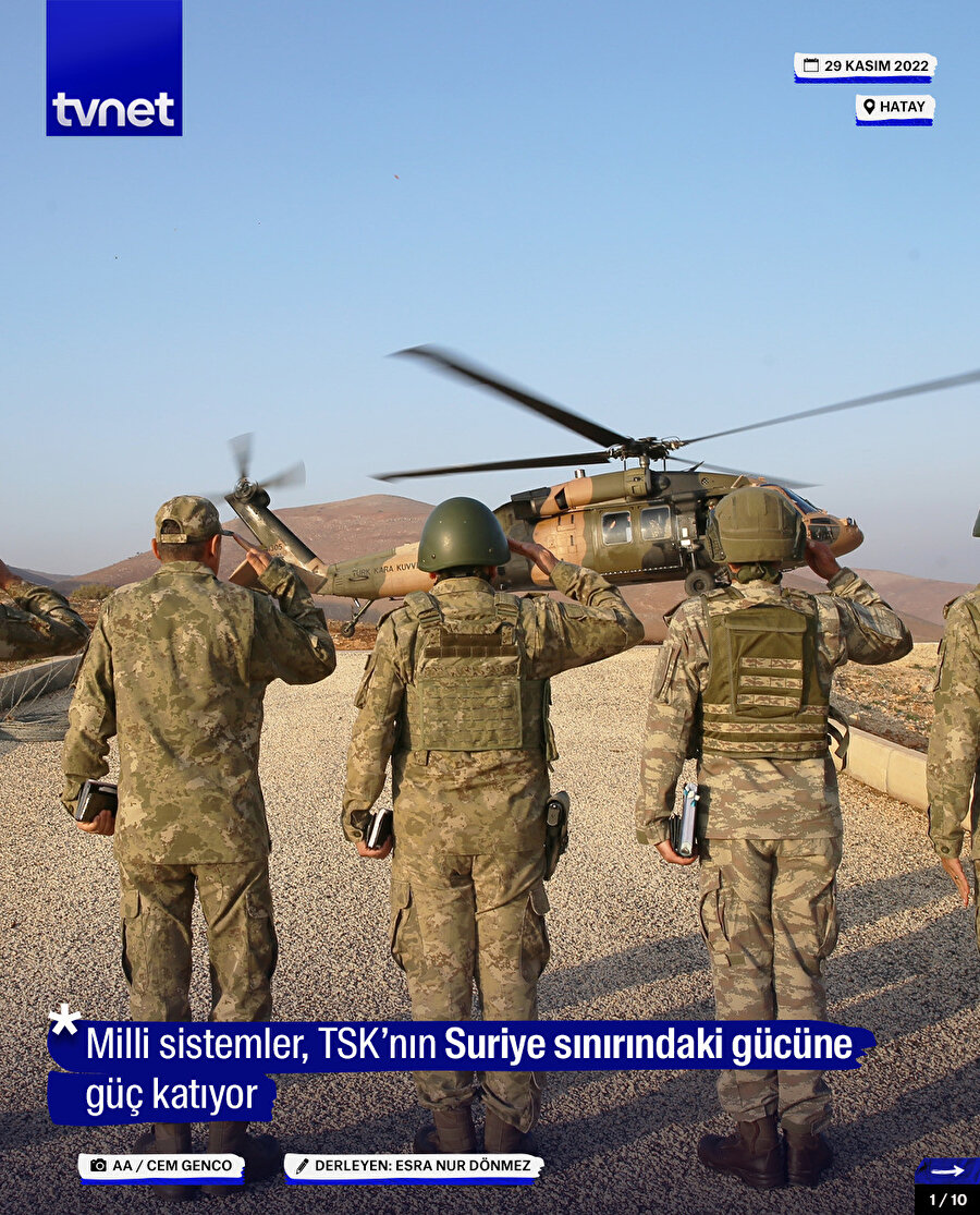 Milli sistemler, TSK’nın Suriye sınırındaki gücüne güç katıyor