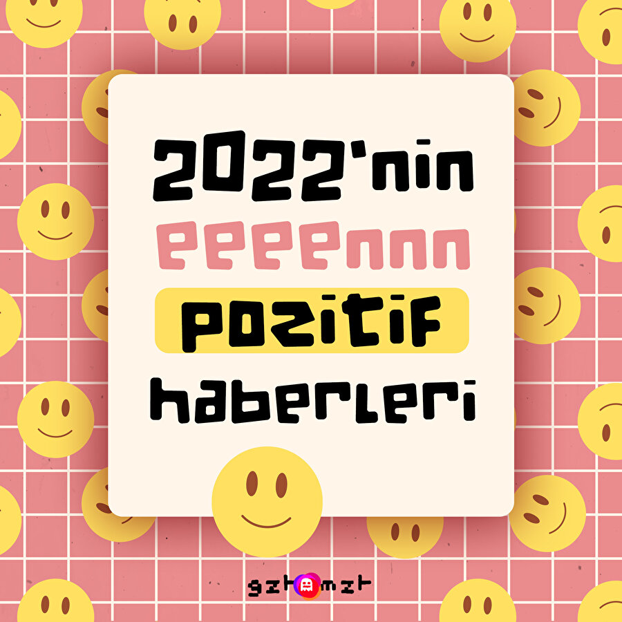 2022'nin en pozitif haberleri