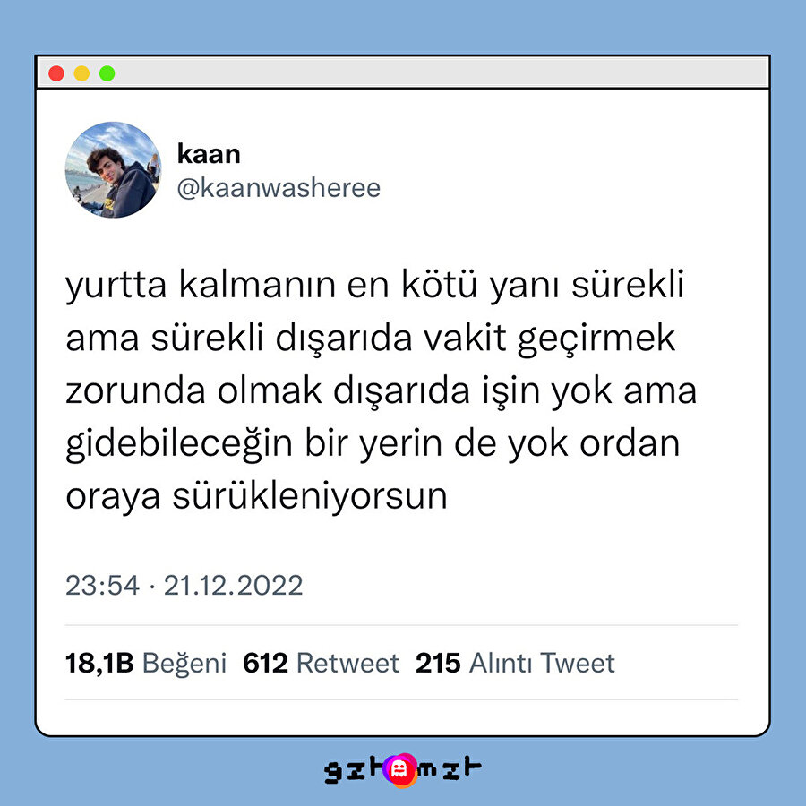 ​Dışarı çıkmaktan yoruldum​