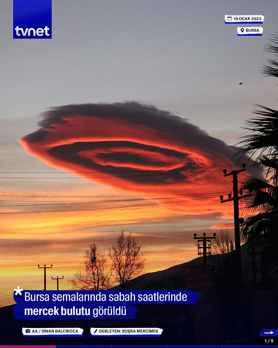 Bursa semalarında sabah saatlerinde mercek bulutu!