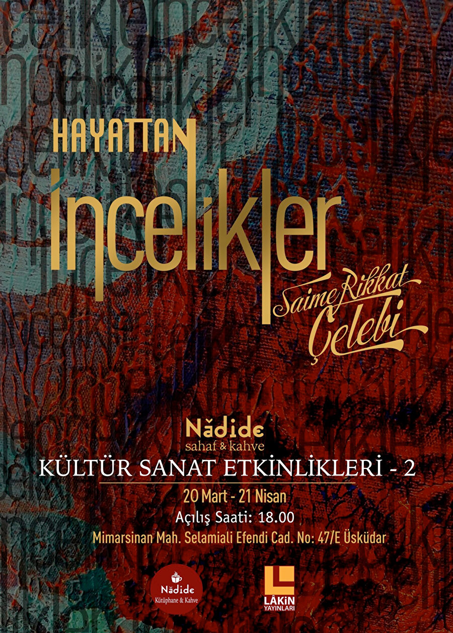 Üsküdar Nâdide Sahaf & Kafe’de devam eden sergide, sanatçının “duyguları hatırlayış” olarak nitelendirdiği, geleneksel Türk motiflerini de kullanıldığı özgün sanat eserleri yer alıyor.