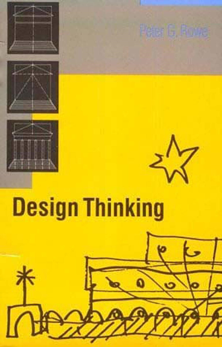 Peter Rowe’un Tasarım Odaklı Düşünme (Design Thinking) kitabı. 