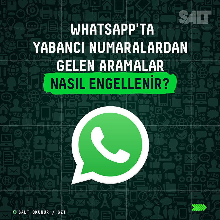 Whatsapp'ta yabancı numaralardan gelen aramalar nasıl engellenir?