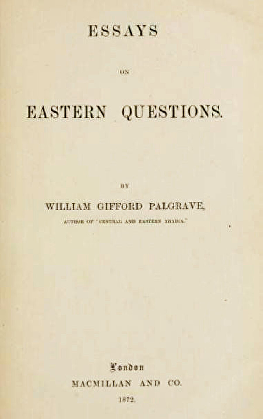 Essays on Eastern Questions / Şark Meseleleri Hakkında Denemeler