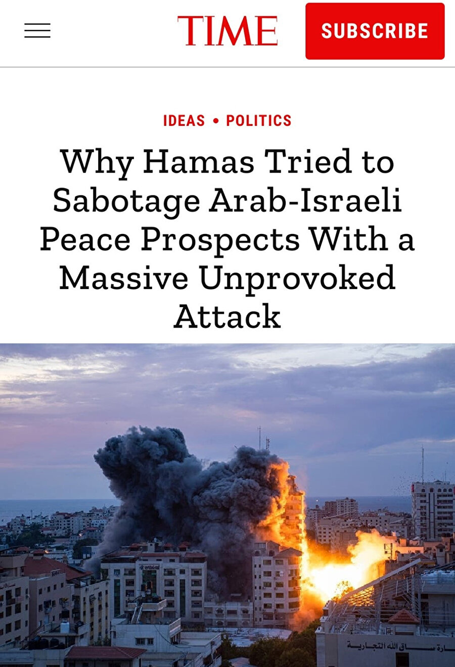 Dünyaca ünlü Time dergisinin 8 Eylül 2023 tarihli haberi: "Hamas neden sebepsiz büyük bir saldırıyla Arap-İsrail barış umutlarını sabote etmeye çalıştı"