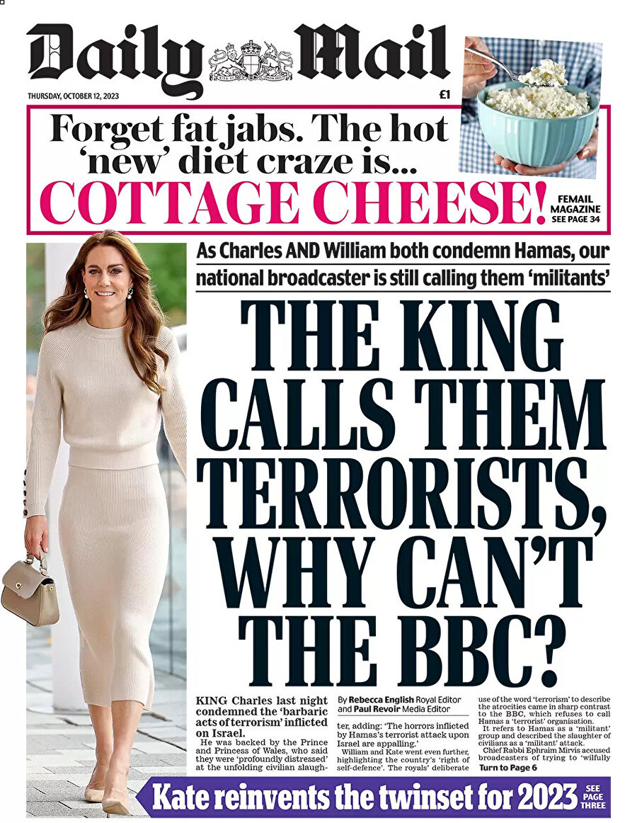 The Daily Mail ise, 7 Ekim saldırılarından sonra Kral Charles ve Prens William'ın "terörist" dediği Hamas'a kendi ülkelerinin resmî haber kuruluşu olan BBC'nin neden "terörist" yerine "militan" dediğini sorguluyor.