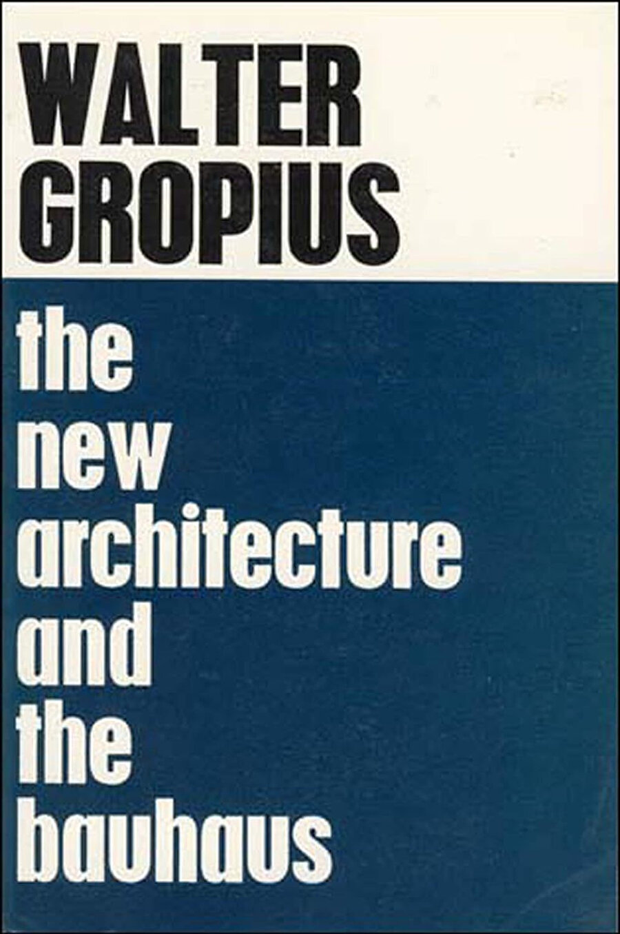 The New Architecture and The Bauhaus (Yeni Mimari ve Bauhaus) adlı kitabın kapağı. 