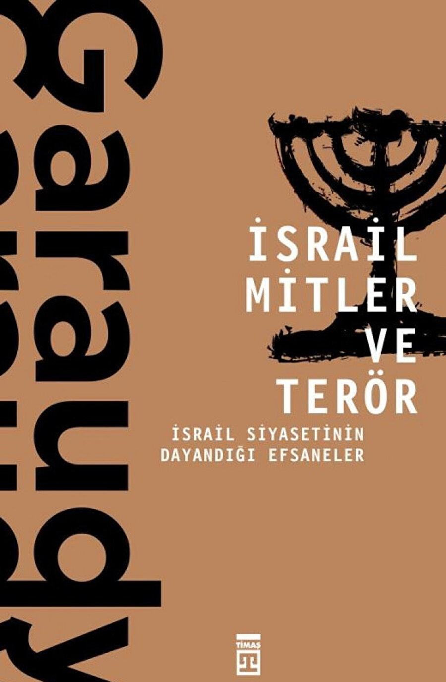 İsrail, Mitler ve Terör - Roger Garaudy.