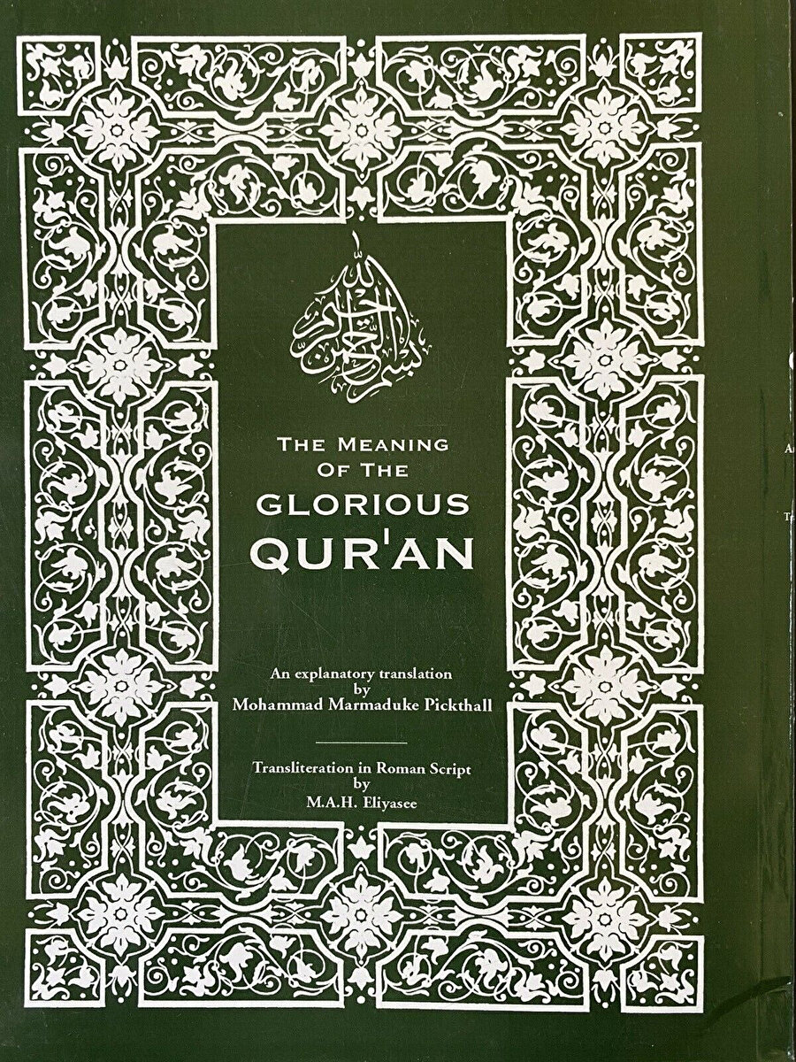 Pickhtall'ın 1930'da yılında basılan "Yüce Kur'ân’ın Anlamı" tercümesi, Müslüman bir İngiliz tarafından yapılan ilk İngilizce Kur'ân-ı Kerîm tercümesiydi.