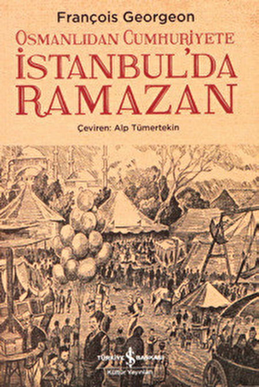 Osmanlı’dan Cumhuriyet’e İstanbul’da Ramazan.