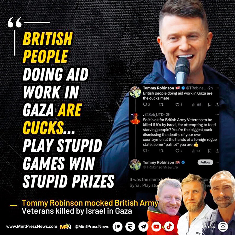 Tommy Robinson Gazze'de İsrail'in katlettiği yardım görevlisi eski İngiliz askerleriyle alay etti.