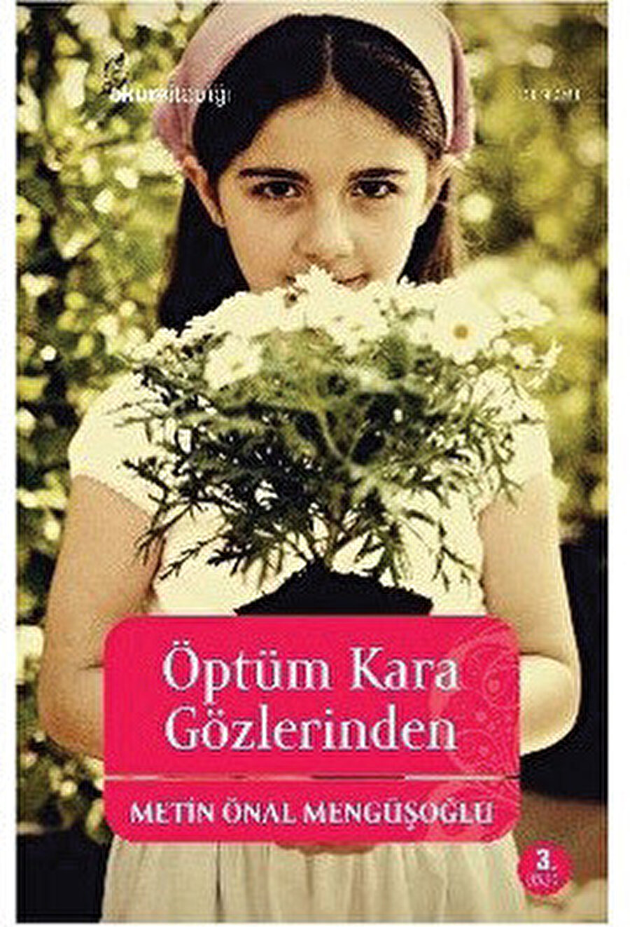 Önal Mengüşoğlu’nun Öptüm Kara Gözlerinden isimli kitabı.