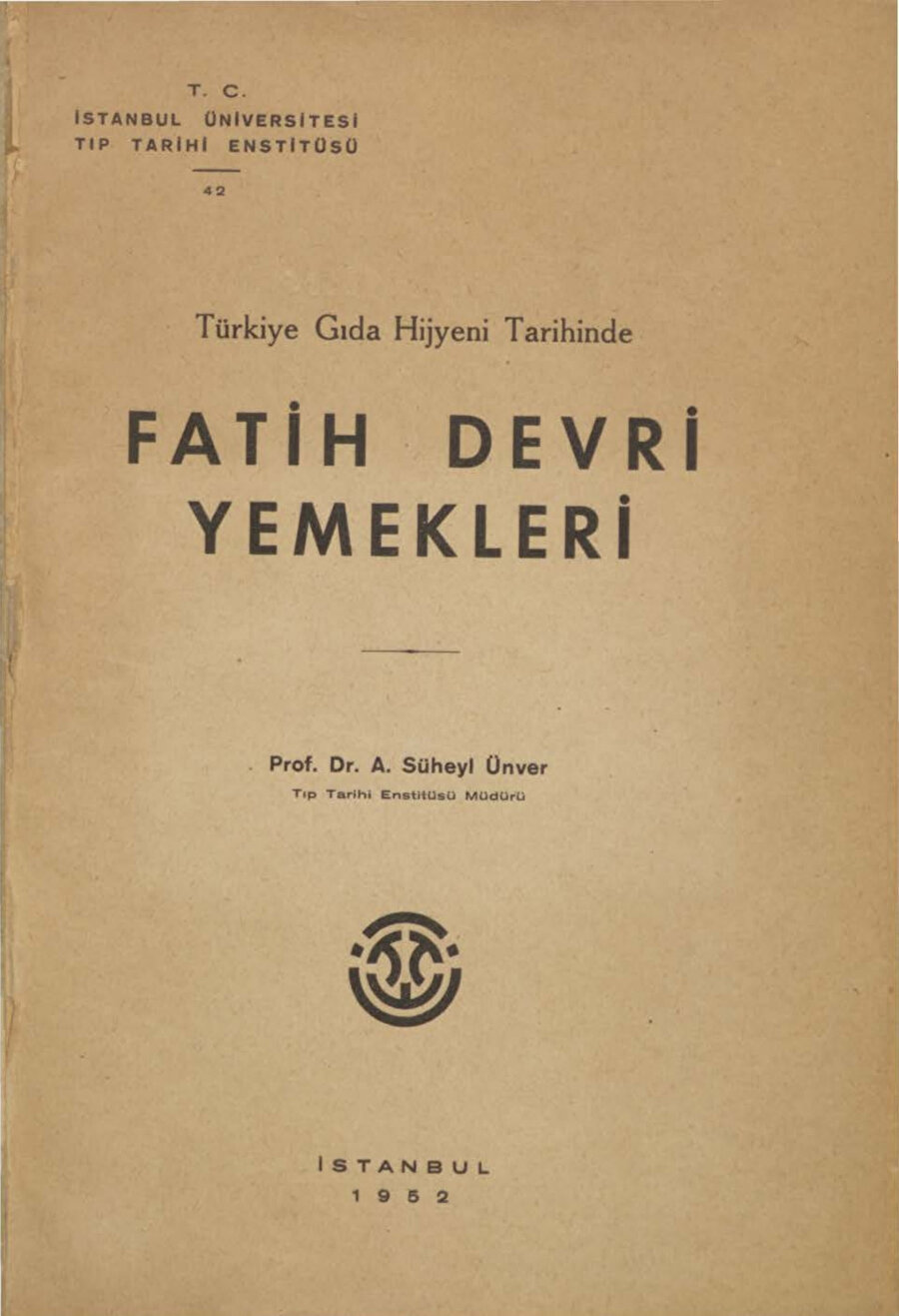 Süheyl Ünver, Fatih Devri Yemekleri.
