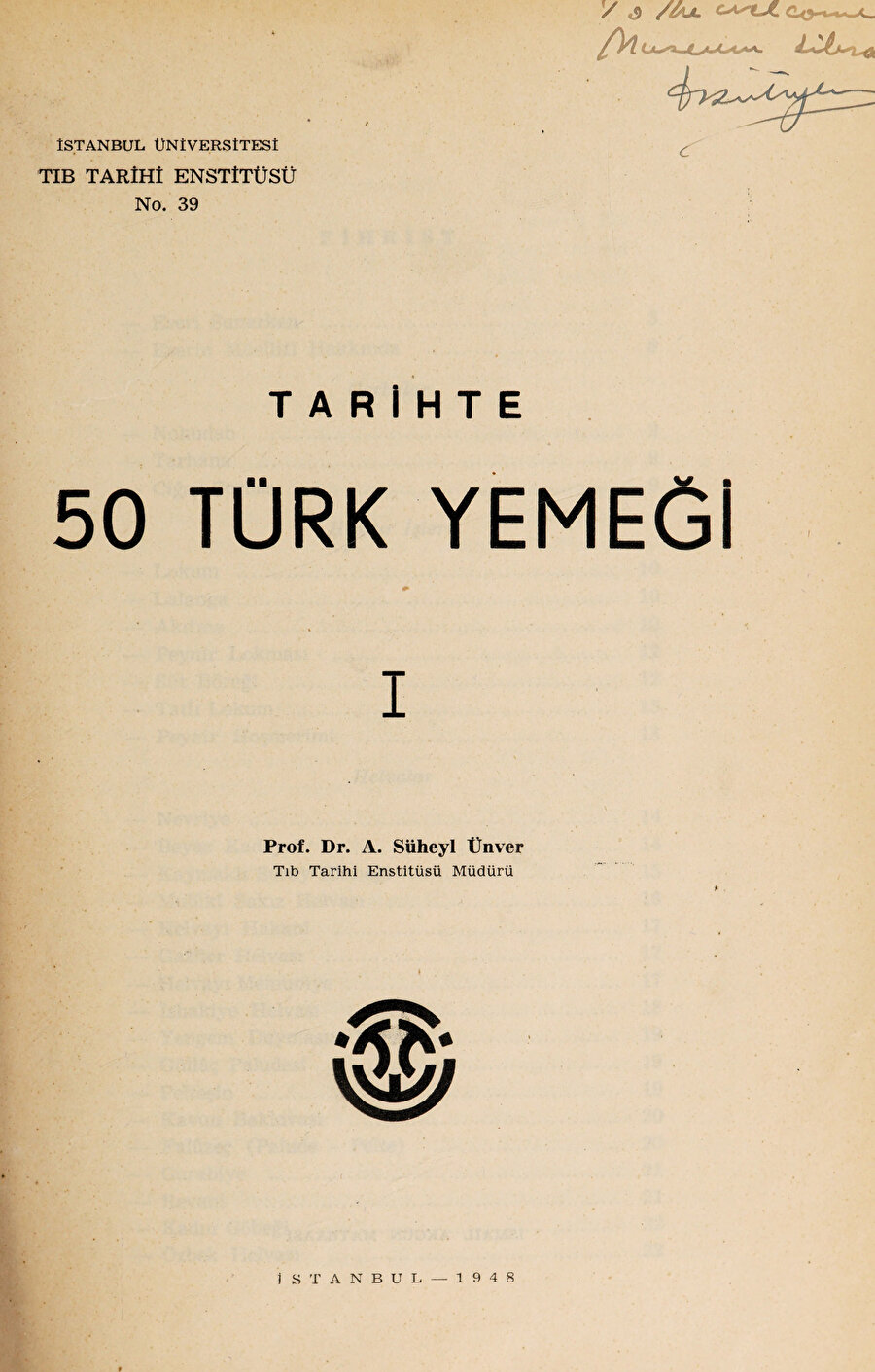 Süheyl Ünver, Tarihte 50 Türk Yemeği.