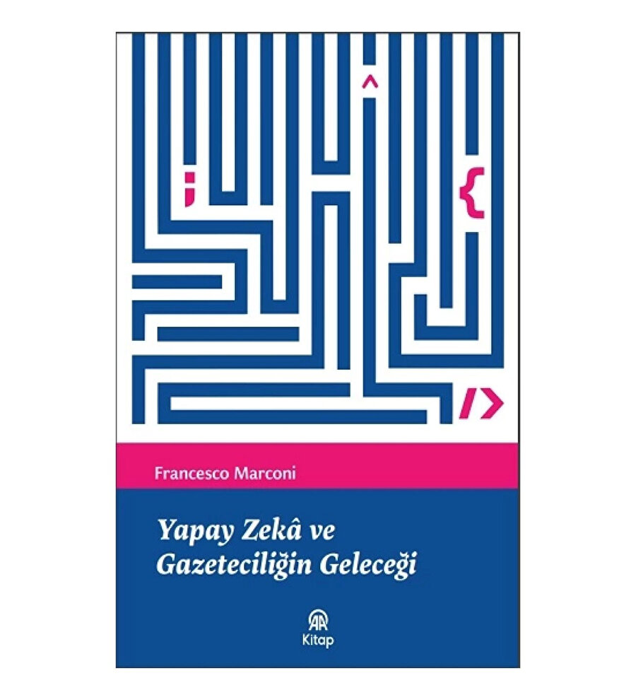 AA Kitap tarafından yayınlanan Yapay Zekâ ve Gazeteciliğin Geleceği kitabı.