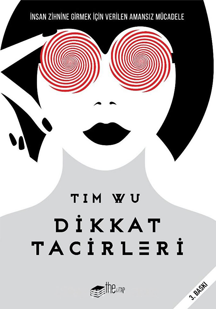Tim Wu, dikkat tacirleri.