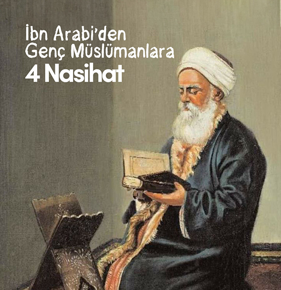 İbn Arabi'den Genç Müslümanlara 4 Nasihat