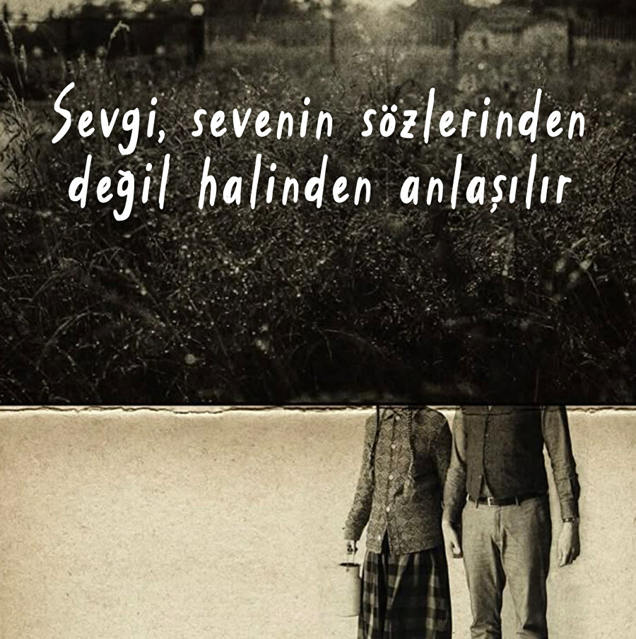 Sevgi sevenin halinde saklıdır