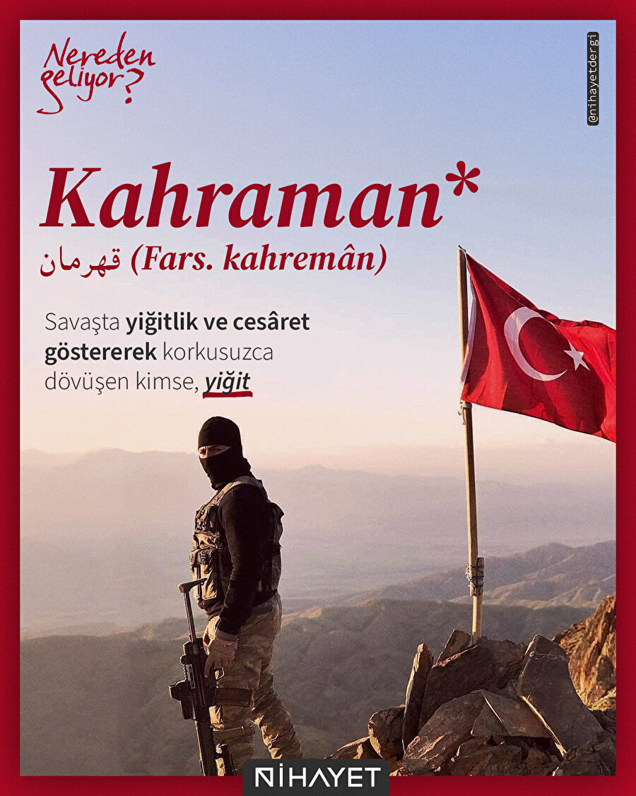 “Kahraman” sözcüğü Farsça kahremân’dan geliyor; temelde “güç” anlamındaki qahr kökünden türeyen, zorluğa göğüs geren yiğitleri tanımlar. ⚔️