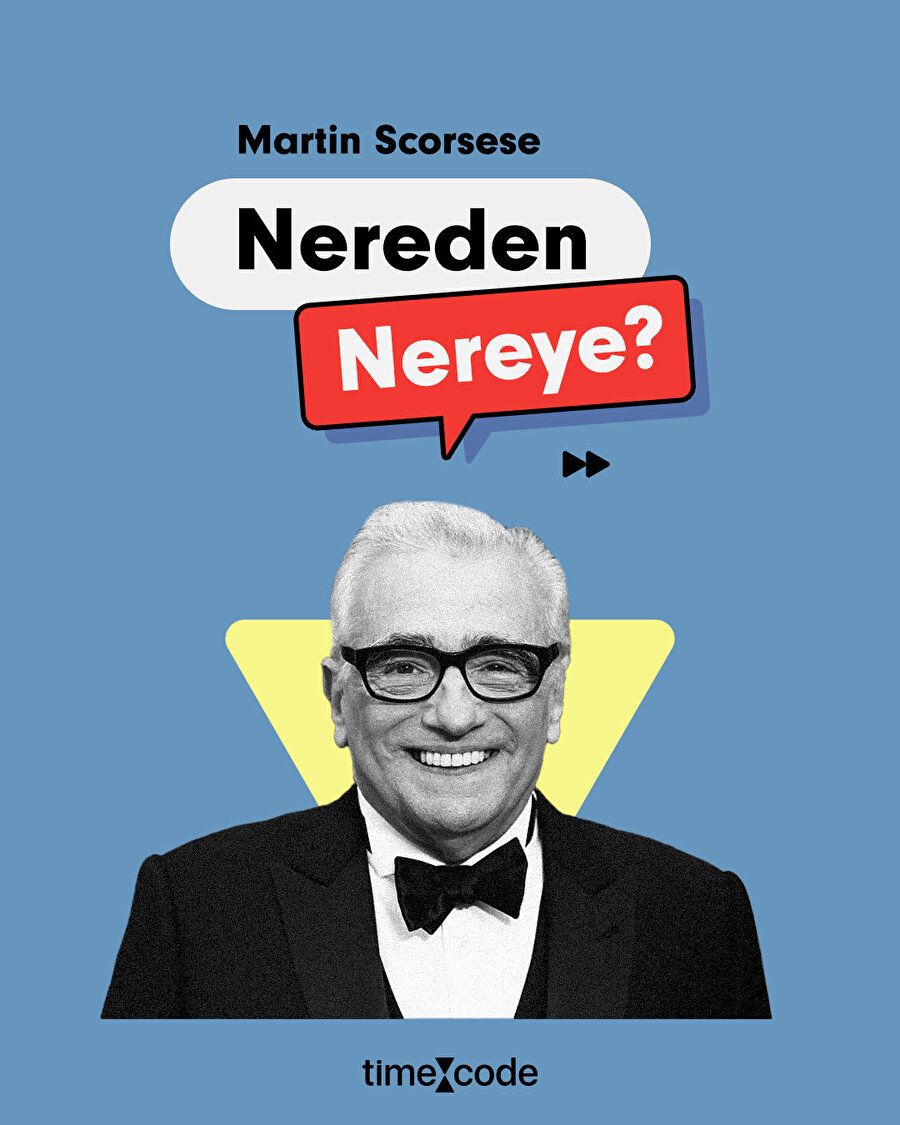 Nereden Nereye; Martin Scorsese